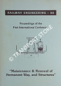 Proceedings of the First International Conference on Maintenance & Renewal of Permanent Way and Structures, 10th July 1998 by FORDE, M. C. (ed.)